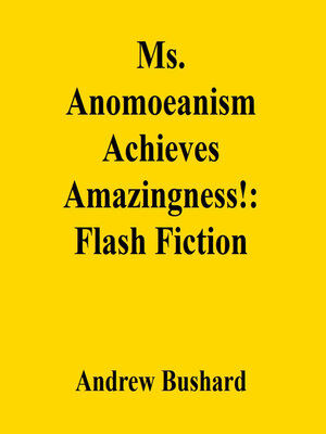 cover image of Ms. Anomoeanism Achieves Amazingness!
